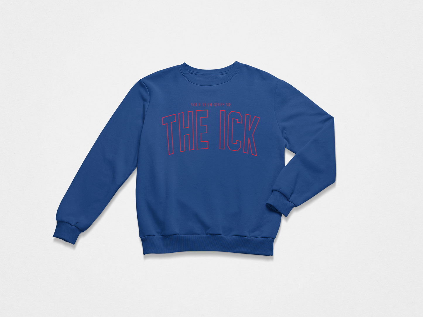 The Ick Crew Sweatshirt