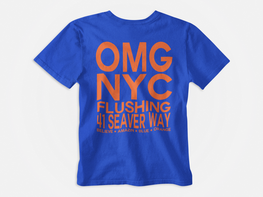 Front of shirt, blue color, orange lettering, Lettering say OMG NYC FLUSHING 41 SEAVER WAY BELIEVE AMAZIN BLUE ORANGE, New York Mets