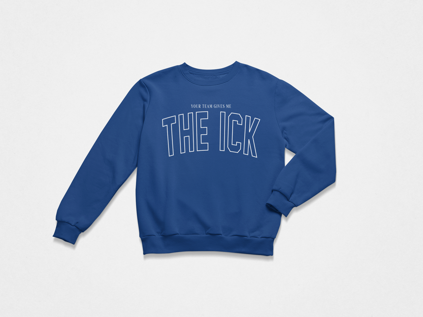 The Ick Crew Sweatshirt